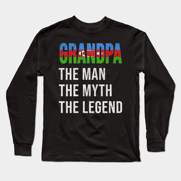 Grand Father Azerbaijani Grandpa The Man The Myth The Legend - Gift for Azerbaijani Dad With Roots From  Azerbaijan Long Sleeve T-Shirt by Country Flags